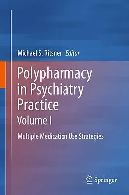 E-Book (pdf) Polypharmacy in Psychiatry Practice, Volume I von Michael S. Ritsner