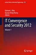 E-Book (pdf) IT Convergence and Security 2012 von Kuinam J. Kim, Kyung-Yong Chung