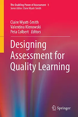E-Book (pdf) Designing Assessment for Quality Learning von Claire Wyatt-Smith, Valentina Klenowski, Peta Colbert
