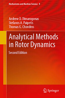 E-Book (pdf) Analytical Methods in Rotor Dynamics von Andrew D. Dimarogonas, Stefanos A. Paipetis, Thomas G. Chondros