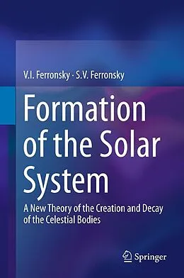 E-Book (pdf) Formation of the Solar System von V. I. Ferronsky, S. V. Ferronsky
