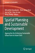 E-Book (pdf) Spatial Planning and Sustainable Development von Mitsuhiko Kawakami, Zhen-jiang Shen, Jen-te Pai
