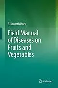 E-Book (pdf) Field Manual of Diseases on Fruits and Vegetables von R. Kenneth Horst
