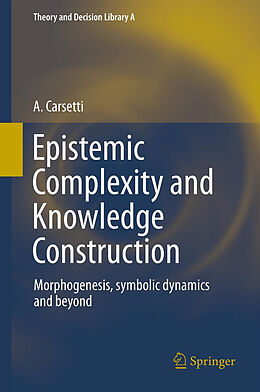 Livre Relié Epistemic Complexity and Knowledge Construction de A. Carsetti