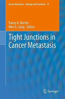 E-Book (pdf) Tight Junctions in Cancer Metastasis von Tracey A. Martin, Wen G. Jiang
