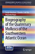 E-Book (pdf) Biogeography of the Quaternary Molluscs of the Southwestern Atlantic Ocean von Sergio Martínez, Claudia J. del Río, Alejandra Rojas