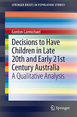 Kartonierter Einband Decisions to Have Children in Late 20th and Early 21st Century Australia von Gordon Carmichael