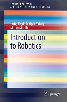 E-Book (pdf) Introduction to Robotics von Tadej Bajd, Matjaz Mihelj, Marko Munih
