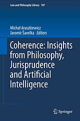 eBook (pdf) Coherence: Insights from Philosophy, Jurisprudence and Artificial Intelligence de Micha? Araszkiewicz, Jaromír avelka