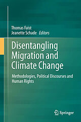 eBook (pdf) Disentangling Migration and Climate Change de Thomas Faist, Jeanette Schade