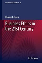 E-Book (pdf) Business Ethics in the 21st Century von Norman Bowie