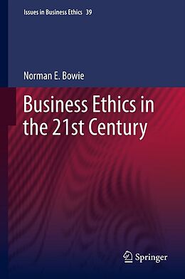 eBook (pdf) Business Ethics in the 21st Century de Norman Bowie