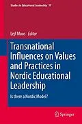E-Book (pdf) Transnational Influences on Values and Practices in Nordic Educational Leadership von Lejf Moos