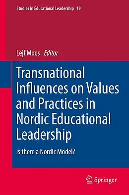 E-Book (pdf) Transnational Influences on Values and Practices in Nordic Educational Leadership von Lejf Moos