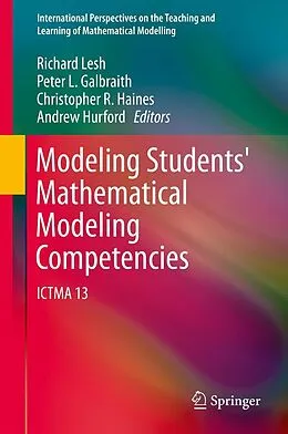 E-Book (pdf) Modeling Students' Mathematical Modeling Competencies von Richard Lesh, Peter L. Galbraith, Christopher R. Haines