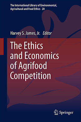 Livre Relié The Ethics and Economics of Agrifood Competition de 