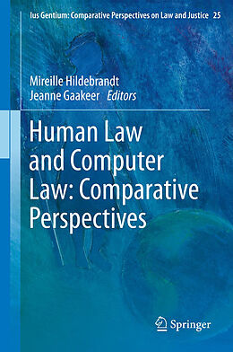 Fester Einband Human Law and Computer Law: Comparative Perspectives von 