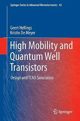 E-Book (pdf) High Mobility and Quantum Well Transistors von Geert Hellings, Kristin De Meyer