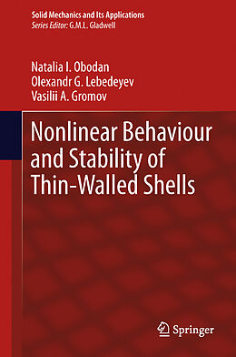 Fester Einband Nonlinear Behaviour and Stability of Thin-Walled Shells von Natalia I. Obodan, Vasilii A. Gromov, Olexandr G. Lebedeyev