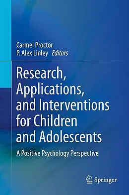E-Book (pdf) Research, Applications, and Interventions for Children and Adolescents von Carmel Proctor, P. Alex Linley