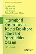 E-Book (pdf) International Perspectives on Teacher Knowledge, Beliefs and Opportunities to Learn von Sigrid Blömeke, Feng-Jui Hsieh, Gabriele Kaiser