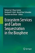 E-Book (pdf) Ecosystem Services and Carbon Sequestration in the Biosphere von Rattan Lal, Klaus Lorenz, Reinhard F. Hüttl