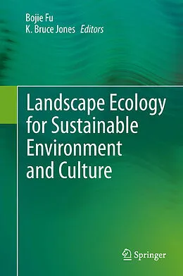 E-Book (pdf) Landscape Ecology for Sustainable Environment and Culture von Bojie Fu, Bruce Jones K
