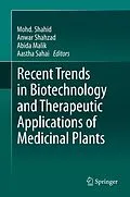 E-Book (pdf) Recent Trends in Biotechnology and Therapeutic Applications of Medicinal Plants von Mohd. Shahid, Anwar Shahzad, Abida Malik