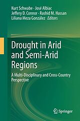 eBook (pdf) Drought in Arid and Semi-Arid Regions de Kurt Schwabe, José Albiac, Jeffery D. Connor