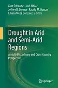 E-Book (pdf) Drought in Arid and Semi-Arid Regions von Kurt Schwabe, José Albiac, Jeffery D. Connor