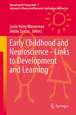 Fester Einband Early Childhood and Neuroscience - Links to Development and Learning von 