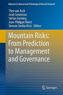 E-Book (pdf) Mountain Risks: From Prediction to Management and Governance von Theo Van Asch, Jordi Corominas, Stefan Greiving