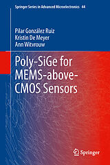 Livre Relié Poly-SiGe for MEMS-above-CMOS Sensors de Pilar Gonzalez Ruiz, Ann Witvrouw, Kristin De Meyer