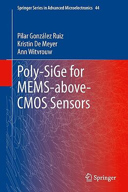 eBook (pdf) Poly-SiGe for MEMS-above-CMOS Sensors de Pilar Gonzalez Ruiz, Kristin De Meyer, Ann Witvrouw