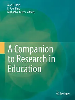 E-Book (pdf) A Companion to Research in Education von Alan D. Reid, E. Paul Hart, Michael A. Peters