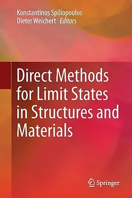E-Book (pdf) Direct Methods for Limit States in Structures and Materials von Konstantinos Spiliopoulos, Dieter Weichert