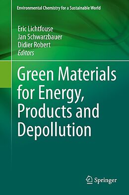 eBook (pdf) Green Materials for Energy, Products and Depollution de Eric Lichtfouse, Jan Schwarzbauer, Didier Robert