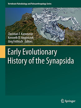 Livre Relié Early Evolutionary History of the Synapsida de 