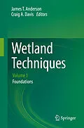 E-Book (pdf) Wetland Techniques von James T. Anderson, Craig A. Davis