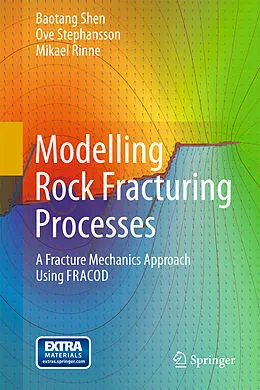 E-Book (pdf) Modelling Rock Fracturing Processes von Baotang Shen, Ove Stephansson, Mikael Rinne
