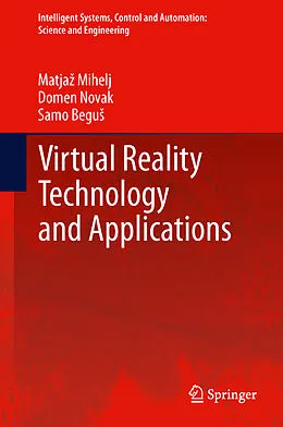 E-Book (pdf) Virtual Reality Technology and Applications von Matjaz Mihelj, Domen Novak, Samo Begus