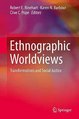 E-Book (pdf) Ethnographic Worldviews von Robert Rinehart, Karen N. Barbour, Clive C. Pope