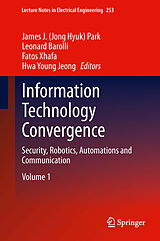 eBook (pdf) Information Technology Convergence de James J. (Jong Hyuk) Park, Leonard Barolli, Fatos Xhafa