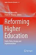 E-Book (pdf) Reforming Higher Education von Christine Musselin, Pedro N. Teixeira