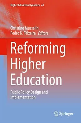 E-Book (pdf) Reforming Higher Education von Christine Musselin, Pedro N. Teixeira