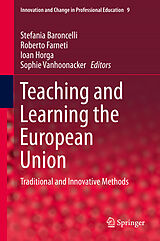 E-Book (pdf) Teaching and Learning the European Union von Stefania Baroncelli, Roberto Farneti, Ioan Horga