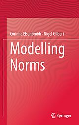 eBook (pdf) Modelling Norms de Corinna Elsenbroich, Nigel Gilbert