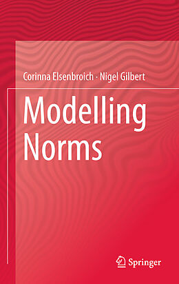 eBook (pdf) Modelling Norms de Corinna Elsenbroich, Nigel Gilbert