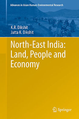 Fester Einband North-East India: Land, People and Economy von Jutta K Dikshit, K. R. Dikshit