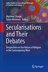 eBook (pdf) Secularisations and Their Debates de Matthew Sharpe, Dylan Nickelson